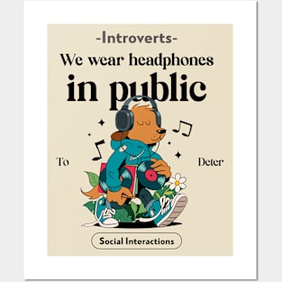 Introverts wear headphones in public Posters and Art